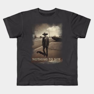 Nothing to see Kids T-Shirt